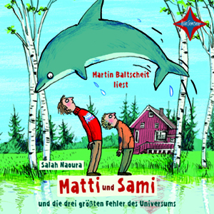 Matti und Sami und die drei größten Fehler des Universums Matti und Sami und die drei größten Fehler des Universums