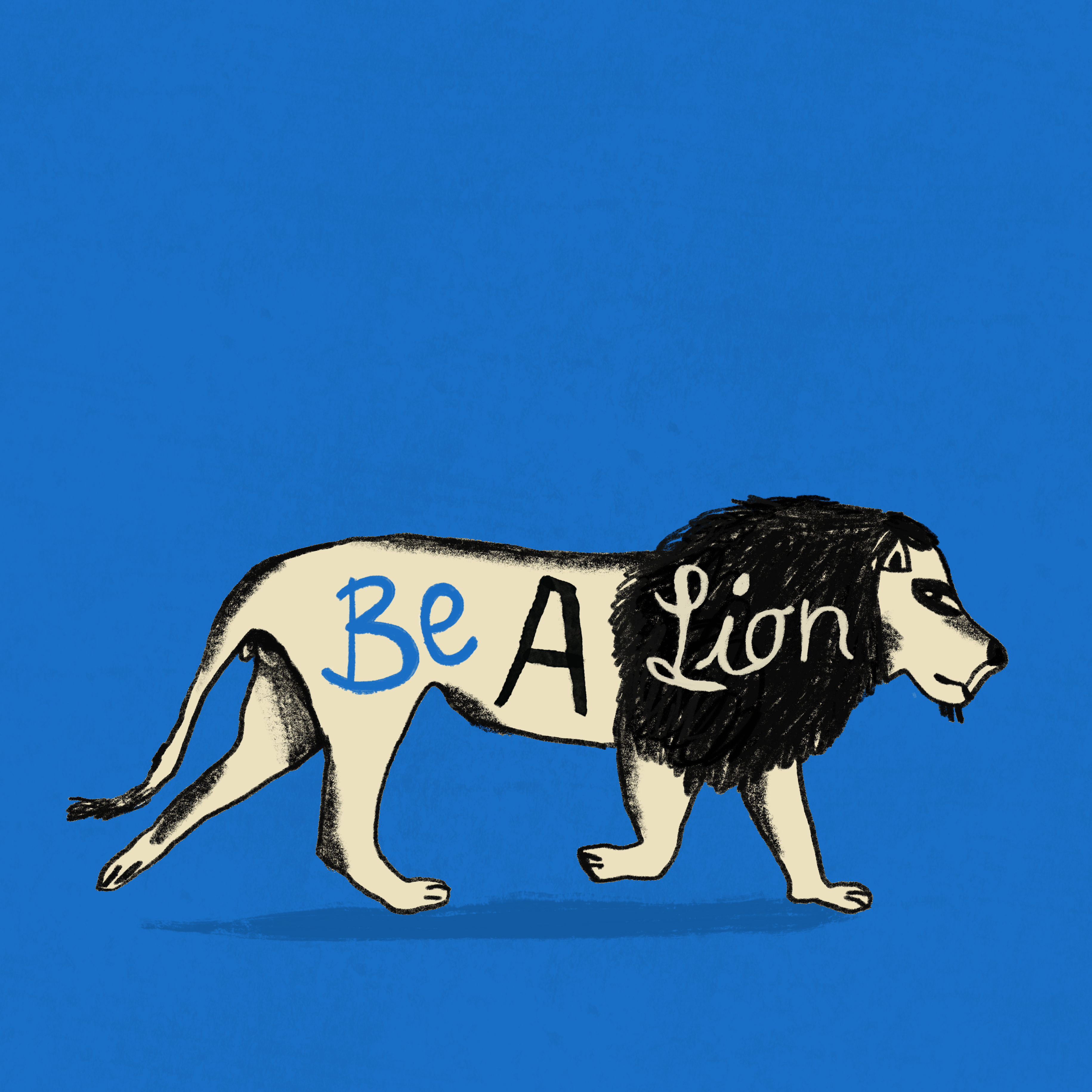 Be a Lion