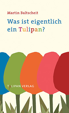 Was ist eigentlich ein Tulipan?